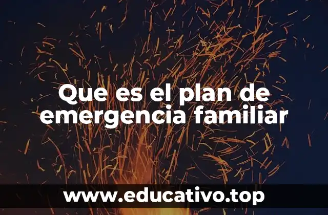 Que es el plan de emergencia familiar