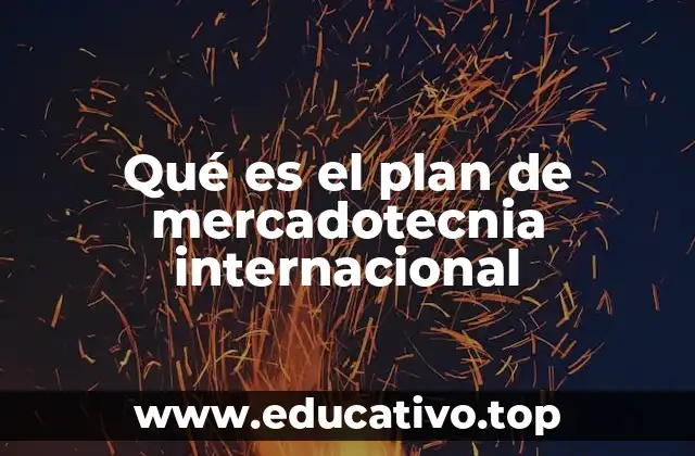 Qué es el plan de mercadotecnia internacional
