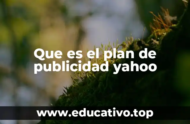 Que es el plan de publicidad yahoo