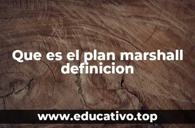 Que es el plan marshall definicion