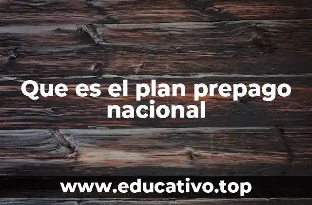 Que es el plan prepago nacional
