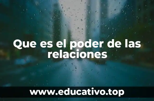Que es el poder de las relaciones