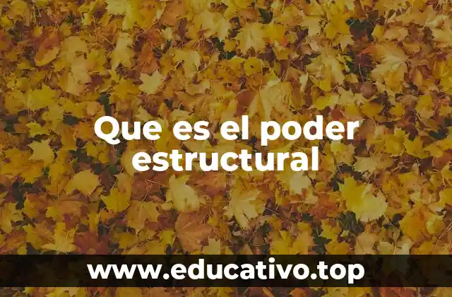Que es el poder estructural