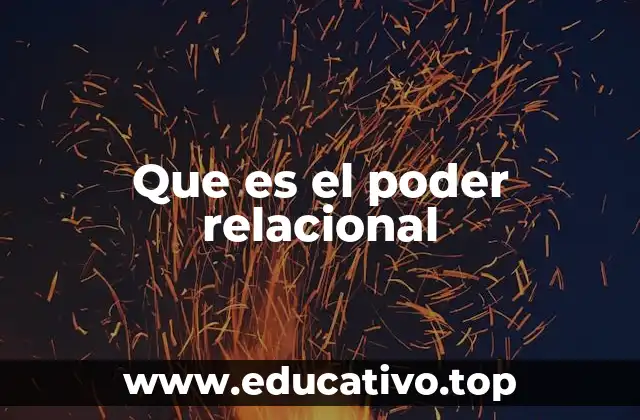 Que es el poder relacional