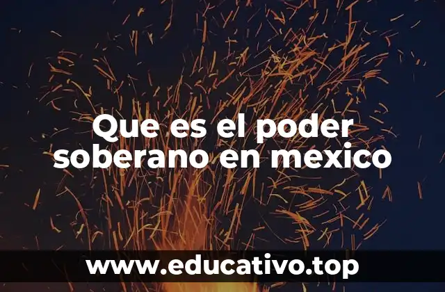 Que es el poder soberano en mexico