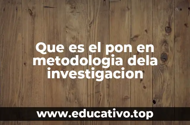 La importancia del PON en la planificación de investigaciones