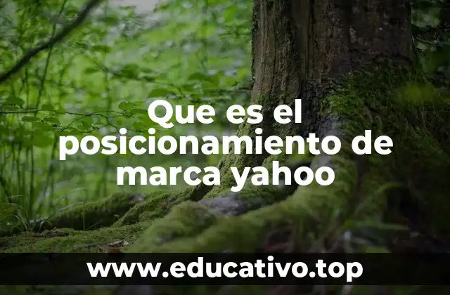 Que es el posicionamiento de marca yahoo