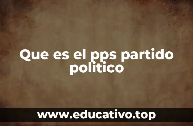 Que es el pps partido politico