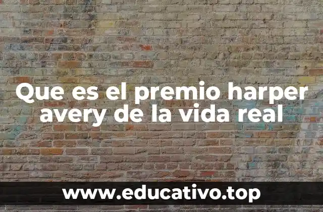 Que es el premio harper avery de la vida real