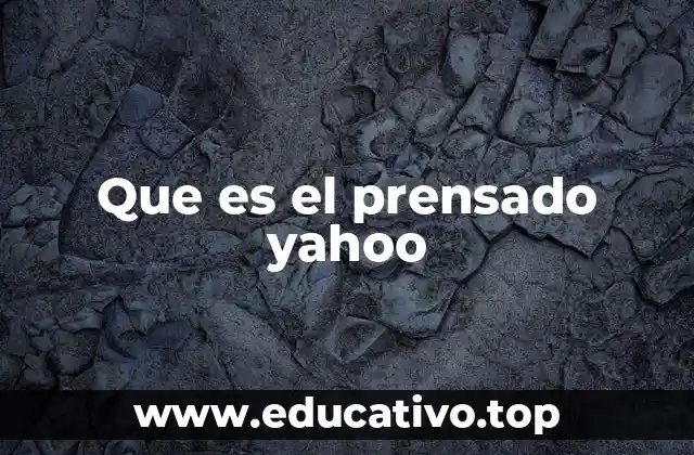 Que es el prensado yahoo