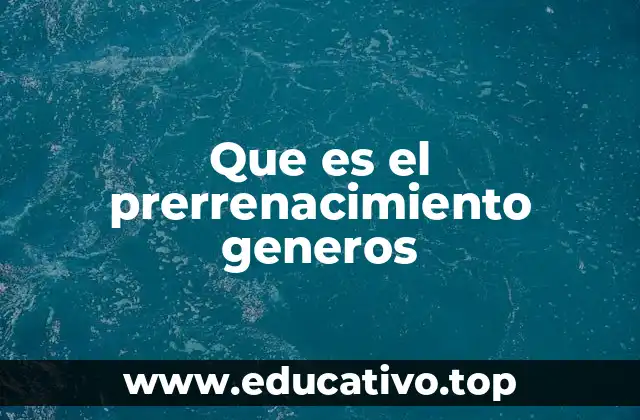 Que es el prerrenacimiento generos