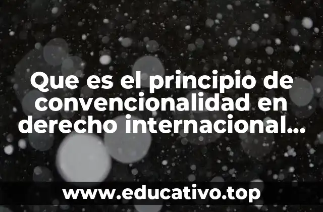 La importancia del derecho convencional en la aplicación del derecho internacional privado