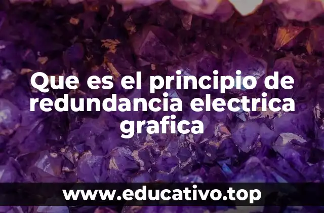 Que es el principio de redundancia electrica grafica
