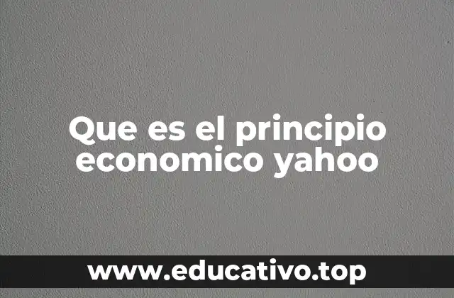 Que es el principio economico yahoo