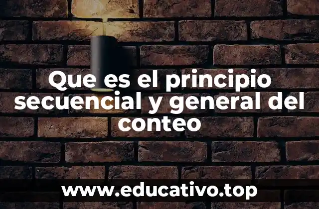 Que es el principio secuencial y general del conteo