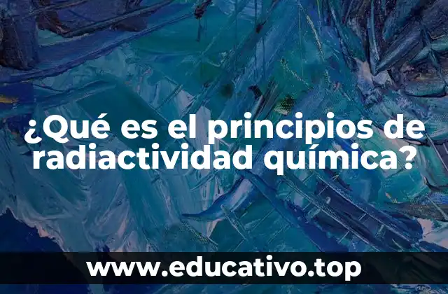 Origen y evolución de los estudios sobre la radiactividad