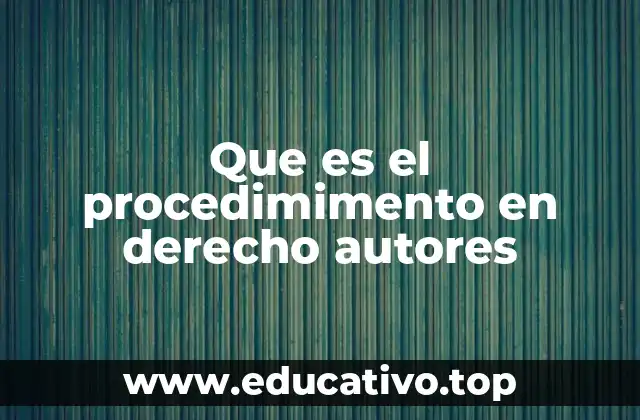 El rol del procedimiento legal en la protección de la propiedad intelectual
