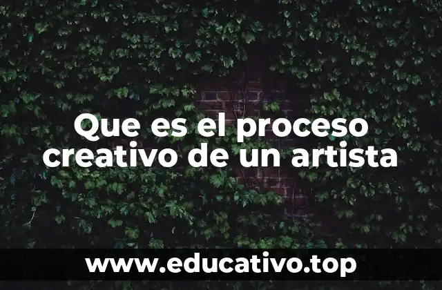 Que es el proceso creativo de un artista