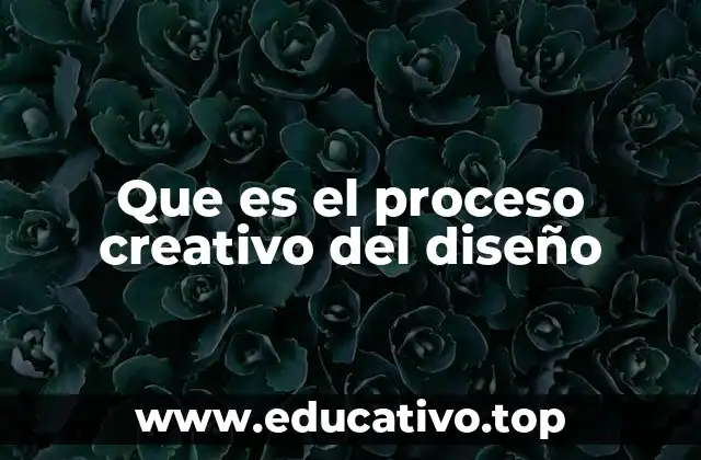 Que es el proceso creativo del diseño