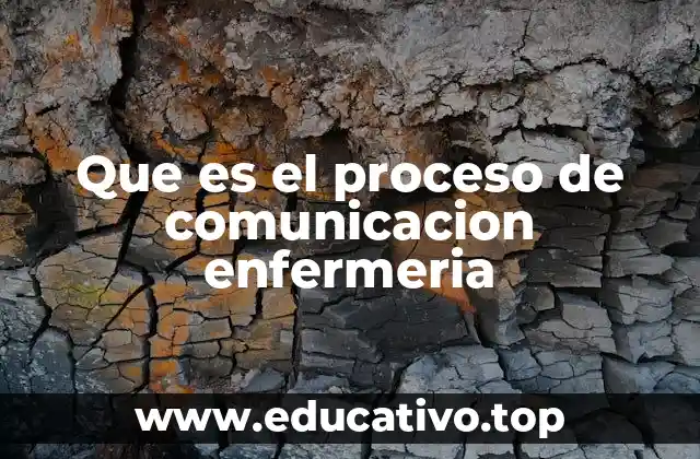 Que es el proceso de comunicacion enfermeria