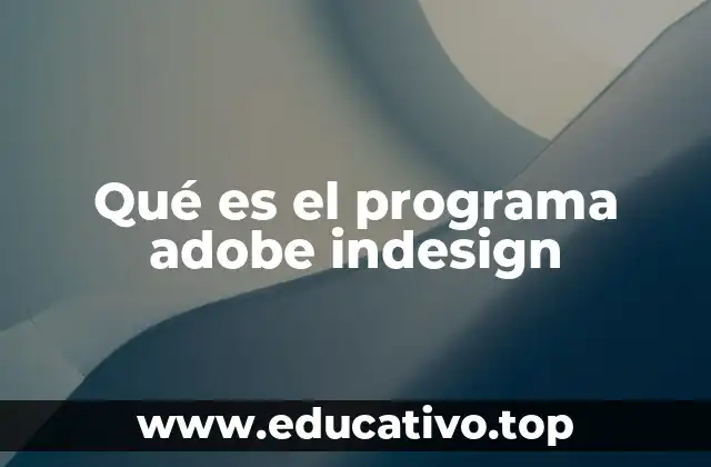 Qué es el programa adobe indesign