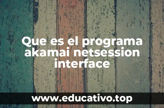 Que es el programa akamai netsession interface