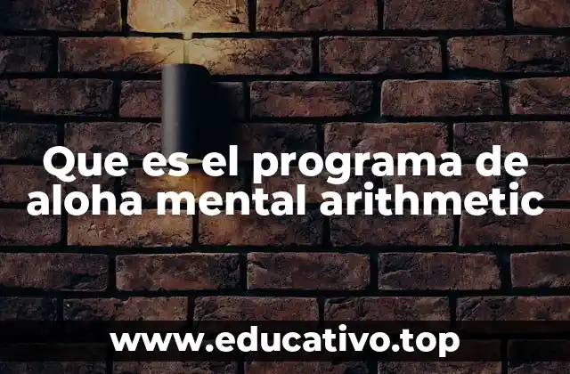 Que es el programa de aloha mental arithmetic