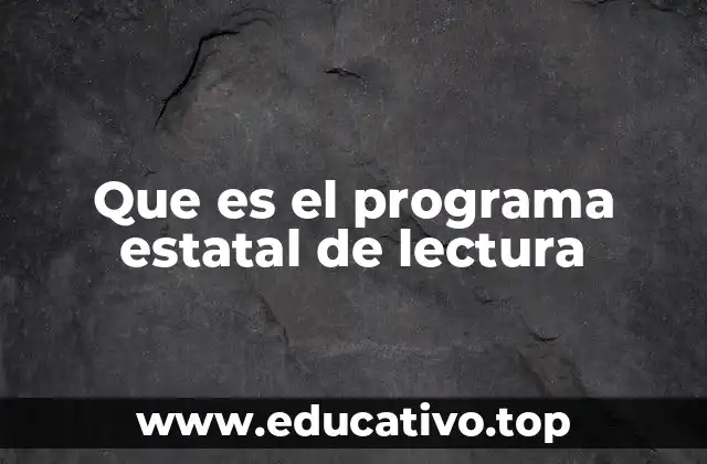 Que es el programa estatal de lectura
