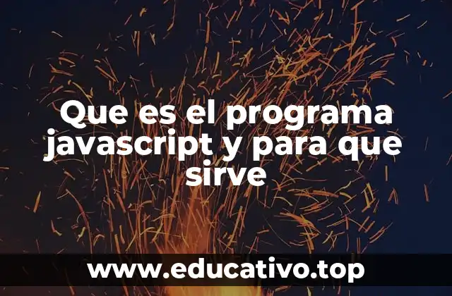 Que es el programa javascript y para que sirve