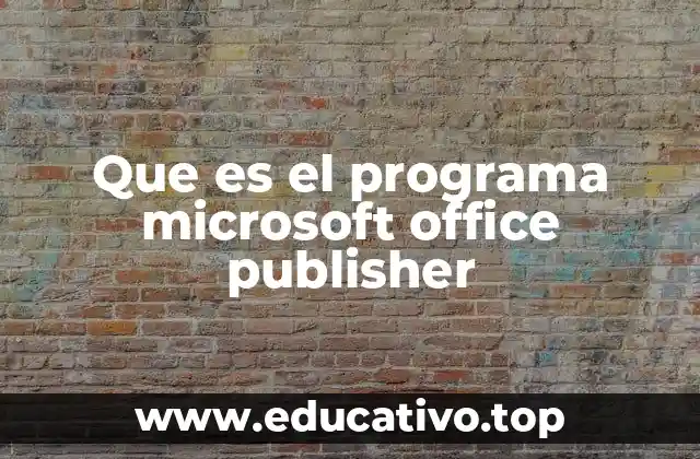 Que es el programa microsoft office publisher