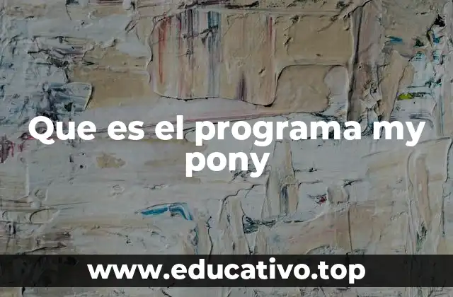El mundo mágico de My Little Pony