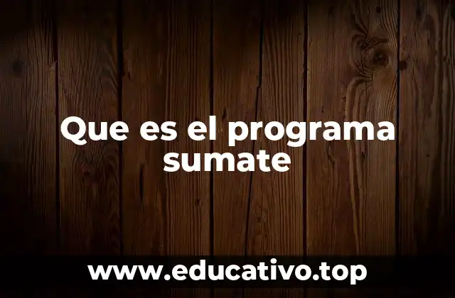 Que es el programa sumate