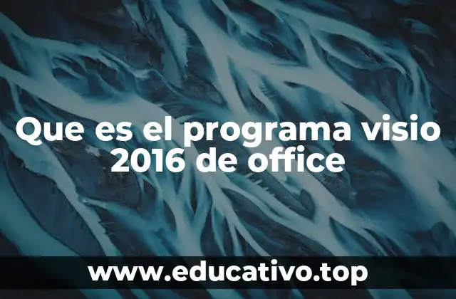 Que es el programa visio 2016 de office