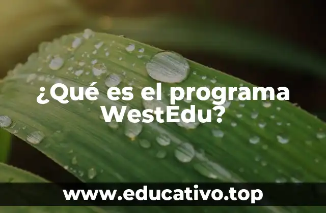 El impacto del WestEdu en el sistema educativo