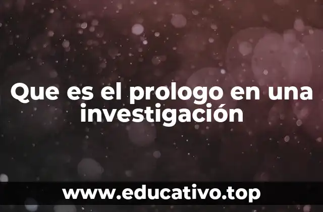 Que es el prologo en una investigación
