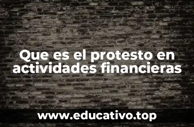 Que es el protesto en actividades financieras
