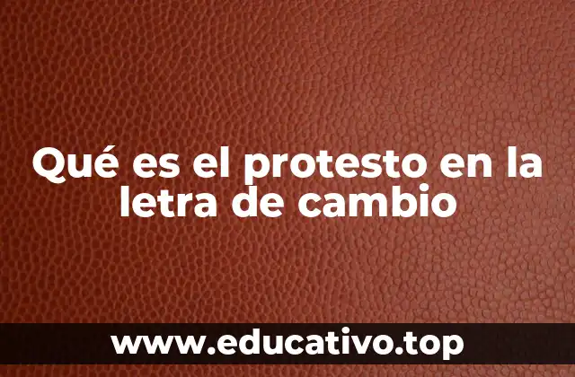 Qué es el protesto en la letra de cambio