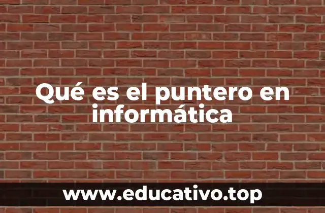 Qué es el puntero en informática