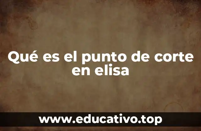 Qué es el punto de corte en elisa