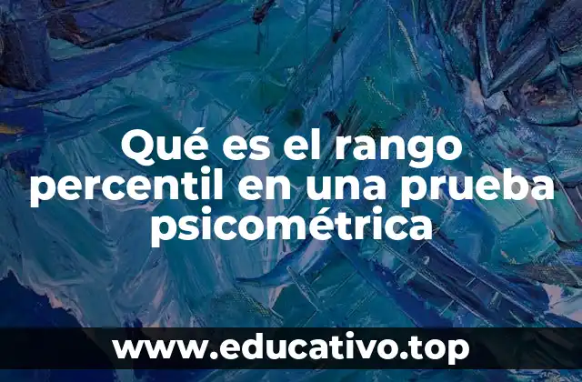 Qué es el rango percentil en una prueba psicométrica