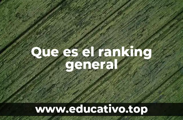 Que es el ranking general