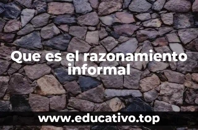 Que es el razonamiento informal