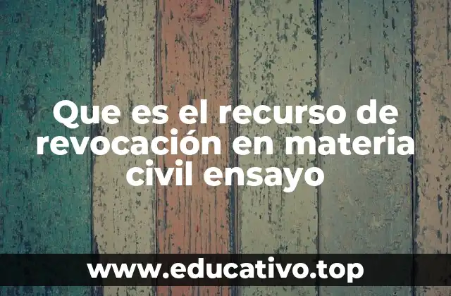 Que es el recurso de revocación en materia civil ensayo
