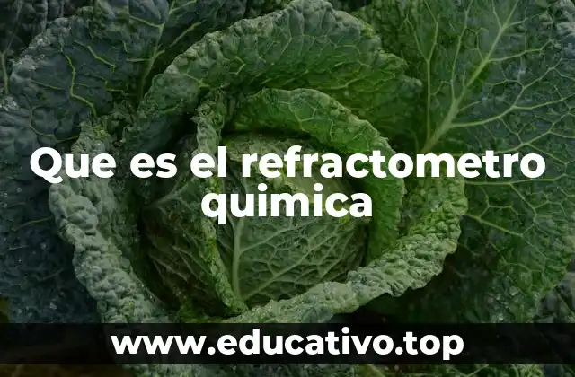 Que es el refractometro quimica