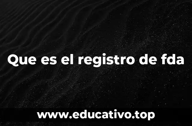 Que es el registro de fda