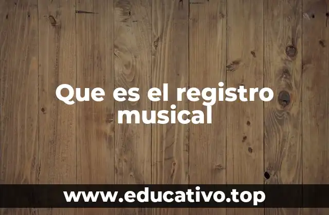 Que es el registro musical