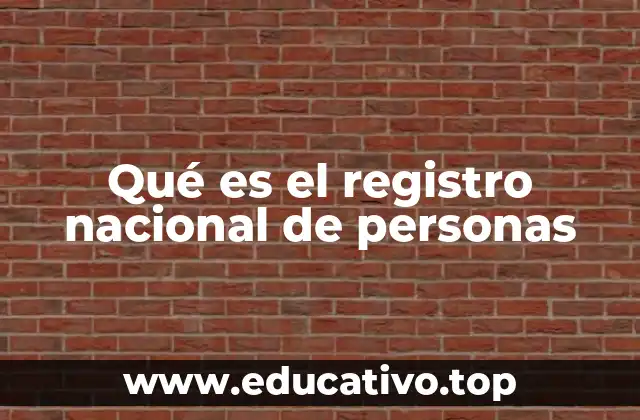 Qué es el registro nacional de personas
