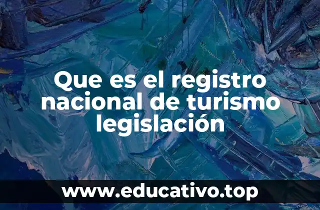 Que es el registro nacional de turismo legislación