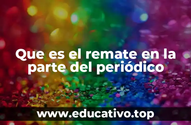 Que es el remate en la parte del periódico