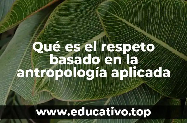 El respeto como fenómeno cultural